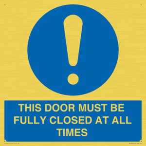 MV10420: THIS DOOR MUST BE FULLY CLOSED AT ALL TIMES