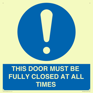 MV10420: THIS DOOR MUST BE FULLY CLOSED AT ALL TIMES