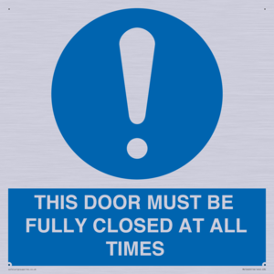 MV10420: THIS DOOR MUST BE FULLY CLOSED AT ALL TIMES