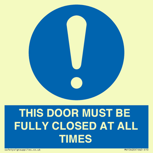 MV10420: THIS DOOR MUST BE FULLY CLOSED AT ALL TIMES