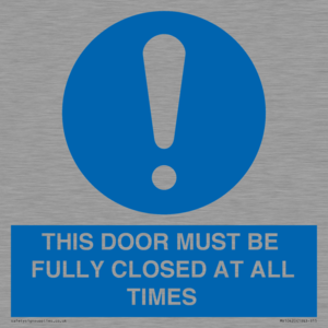 MV10420: THIS DOOR MUST BE FULLY CLOSED AT ALL TIMES