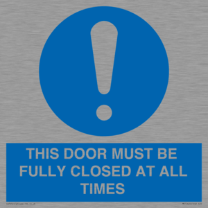 MV10420: THIS DOOR MUST BE FULLY CLOSED AT ALL TIMES
