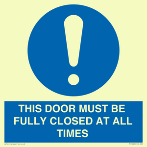 MV10420: THIS DOOR MUST BE FULLY CLOSED AT ALL TIMES