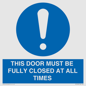 MV10420: THIS DOOR MUST BE FULLY CLOSED AT ALL TIMES