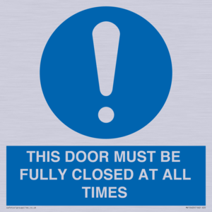 MV10420: THIS DOOR MUST BE FULLY CLOSED AT ALL TIMES