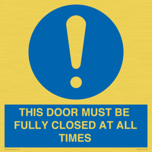 MV10420: THIS DOOR MUST BE FULLY CLOSED AT ALL TIMES