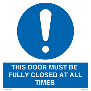 MV10420: THIS DOOR MUST BE FULLY CLOSED AT ALL TIMES
