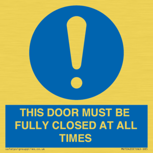MV10420: THIS DOOR MUST BE FULLY CLOSED AT ALL TIMES