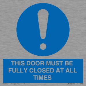 MV10420: THIS DOOR MUST BE FULLY CLOSED AT ALL TIMES