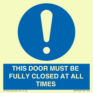 MV10420: THIS DOOR MUST BE FULLY CLOSED AT ALL TIMES