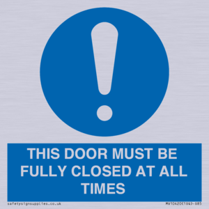MV10420: THIS DOOR MUST BE FULLY CLOSED AT ALL TIMES