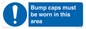 MV10424: Bump caps must be worn in this area