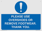 MV10437: PLEASE USE OVERSHOES OR REMOVE FOOTWEAR. THANK YOU.