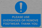 MV10437: PLEASE USE OVERSHOES OR REMOVE FOOTWEAR. THANK YOU.