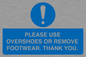 MV10437: PLEASE USE OVERSHOES OR REMOVE FOOTWEAR. THANK YOU.