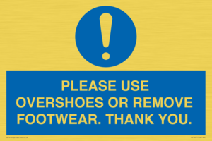 MV10437: PLEASE USE OVERSHOES OR REMOVE FOOTWEAR. THANK YOU.