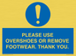 MV10437: PLEASE USE OVERSHOES OR REMOVE FOOTWEAR. THANK YOU.