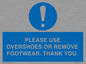 MV10437: PLEASE USE OVERSHOES OR REMOVE FOOTWEAR. THANK YOU.