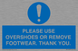MV10437: PLEASE USE OVERSHOES OR REMOVE FOOTWEAR. THANK YOU.
