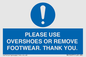 MV10437: PLEASE USE OVERSHOES OR REMOVE FOOTWEAR. THANK YOU.