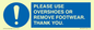 MV10437: PLEASE USE OVERSHOES OR REMOVE FOOTWEAR. THANK YOU.