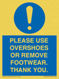 MV10437: PLEASE USE OVERSHOES OR REMOVE FOOTWEAR. THANK YOU.