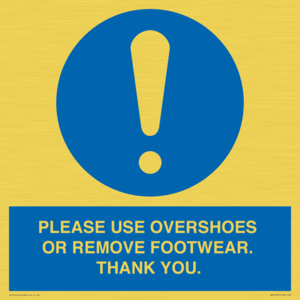 MV10437: PLEASE USE OVERSHOES OR REMOVE FOOTWEAR. THANK YOU.