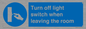 MV10441: Turn off light switch when leaving the room