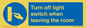 MV10441: Turn off light switch when leaving the room