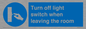 MV10441: Turn off light switch when leaving the room