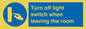 MV10441: Turn off light switch when leaving the room
