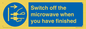 MV10451: Switch off the microwave when you have finished