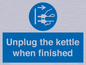 MV10453: Unplug the kettle when finished