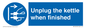 MV10453: Unplug the kettle when finished
