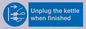 MV10453: Unplug the kettle when finished