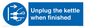 MV10453: Unplug the kettle when finished