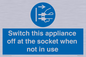MV10455: Switch this appliance off at the socket when not in use