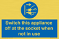 MV10455: Switch this appliance off at the socket when not in use