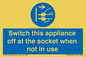 MV10455: Switch this appliance off at the socket when not in use