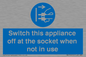 MV10455: Switch this appliance off at the socket when not in use
