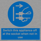 MV10455: Switch this appliance off at the socket when not in use
