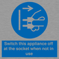 MV10455: Switch this appliance off at the socket when not in use