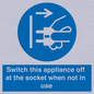 MV10455: Switch this appliance off at the socket when not in use