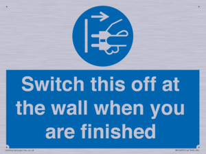 MV10457: Switch this off at the wall when you are finished