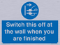 MV10457: Switch this off at the wall when you are finished