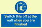 MV10457: Switch this off at the wall when you are finished
