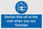 MV10457: Switch this off at the wall when you are finished