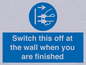 MV10457: Switch this off at the wall when you are finished