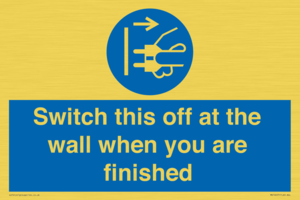 MV10457: Switch this off at the wall when you are finished