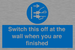 MV10457: Switch this off at the wall when you are finished